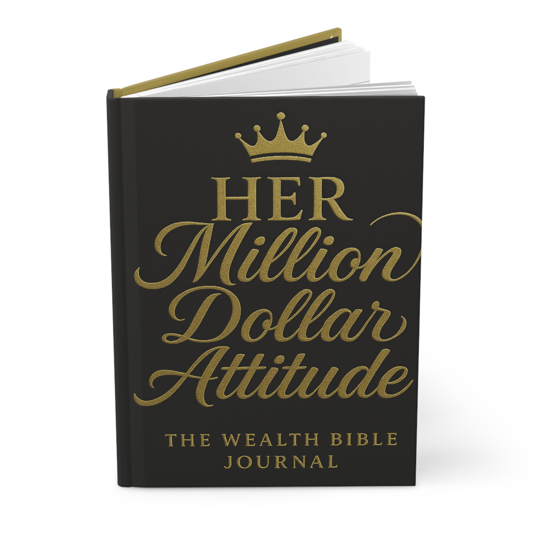 Her Million Dollar Attitude™ Wealth Bible Journal The Companion to the Global Movement